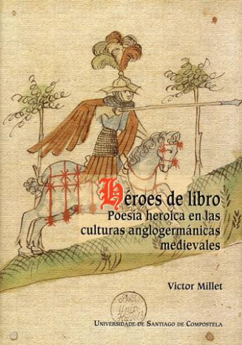 Cuberta para Héroes de libro: Poesía heroica en las culturas anglogermánicas medievales