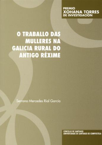 Cuberta para O traballo das mulleres na Galicia rural do Antigo Réxime