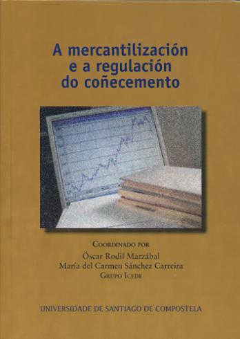 Cuberta para A mercantilización e a regulación do coñecemento