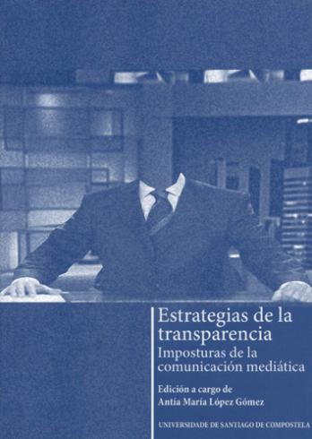 Cuberta para Estrategias de la transparencia: Imposturas de la comunicación mediática