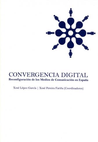 Cuberta para Convergencia digital: Reconfiguración de los Medios de Comunicación en España