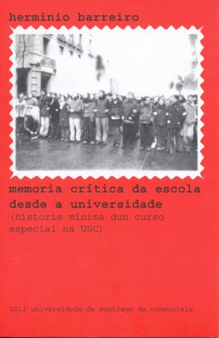 Cuberta para Memoria crítica da escola desde a universidade: Historia mínima dun curso especial na USC