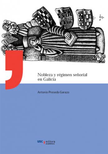 Cuberta para Nobleza y régimen señorial en Galicia: la Casa de Montaos en los siglos XVI y XVII