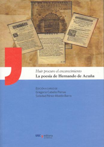 Cuberta para Huir procuro el encarecimiento: la poesía de Hernando de Acuña