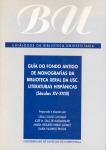 Cuberta para Guía do fondo antigo de monografías da Biblioteca Xeral da Universidade de Santiago de Compostela: literaturas hispánicas (séculos XV-XVIII)