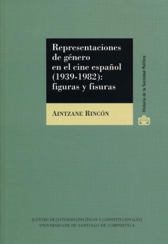 Cuberta para Representaciones de género en el cine español (1939-1982): figuras y fisuras