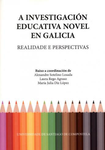 Cuberta para A investigación educativa novel en Galicia: realidade e perspectivas