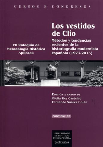 Cuberta para Los vestidos de Clío: Métodos y tendencias recientes de la historiografía modernista española (1973-2013)