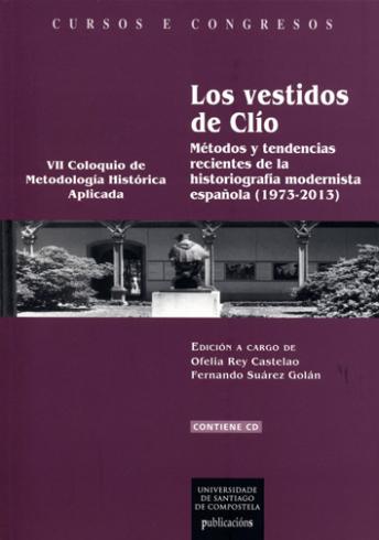 Cuberta para Los vestidos de Clío: Métodos y tendencias recientes de la historiografía modernista española (1973-2013)