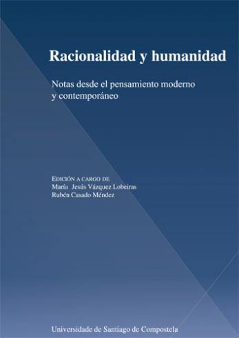 Cuberta para Racionalidad y humanidad: notas desde el pensamiento moderno y contemporáneo