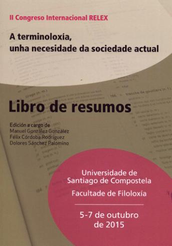 Cuberta para A terminoloxía, unha necesidade da sociedade actual: II Congreso Internacional RELEX. Libro de resumos