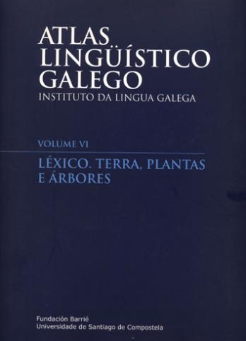 Cuberta para Atlas lingüístico galego: volume VI. Léxico. Terra, plantas e árbores