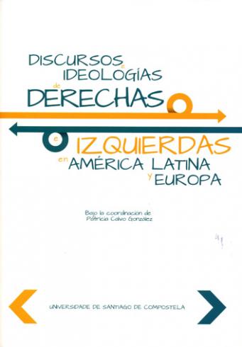 Cuberta para Discursos e ideologías de derechas e izquierdas en América Latina y Europa