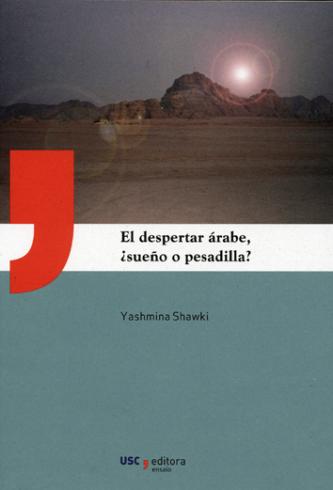 Cuberta para El despertar árabe, ¿sueño o pesadilla? claves históricas, ideológicas y sociales