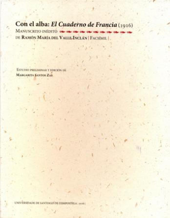 Cuberta para Con el alba: El Cuaderno de Francia (1916): Manuscrito inédito de Ramón María del Valle-Inclán