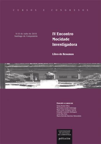 Cuberta para IV Encontro Mocidade Investigadora: 9-10 de xuño de 2016, Santiago de Compostela (España). Libro de resumos